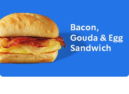 Bacon Gouda & Egg Sandwich