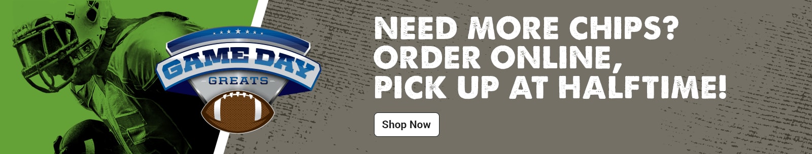 Shop Game Day Greats and pick up at halftime!