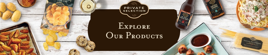  Private Selection - Explore Featured Products