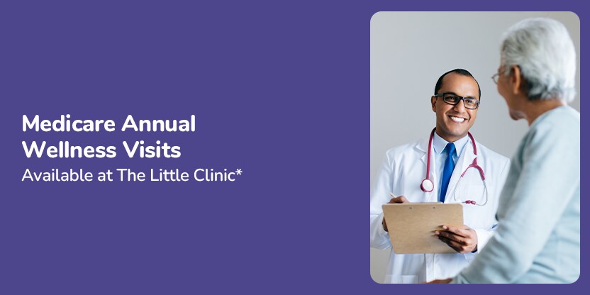 Medicare annual wellness visits available at The Little Clinic Medicare annual wellness visits available at The Little Clinic