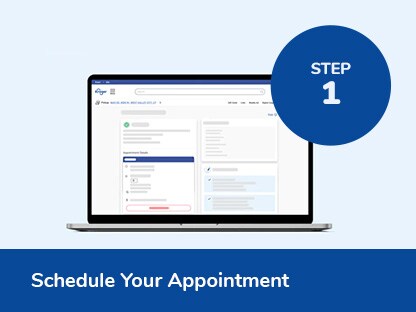 Step one. Schedule Your Appointment