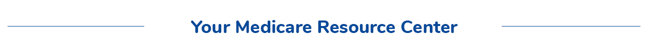 Your Medicare Resource Center