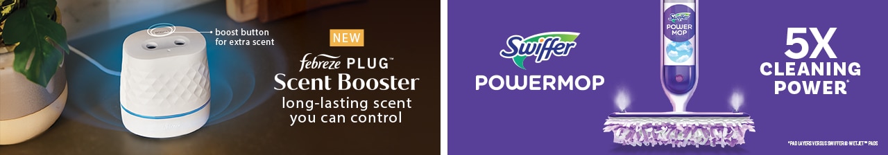 New Fabreeze plug scent booster has a long lasting scent you can control. Swiffer powermop has 5x cleaning power.