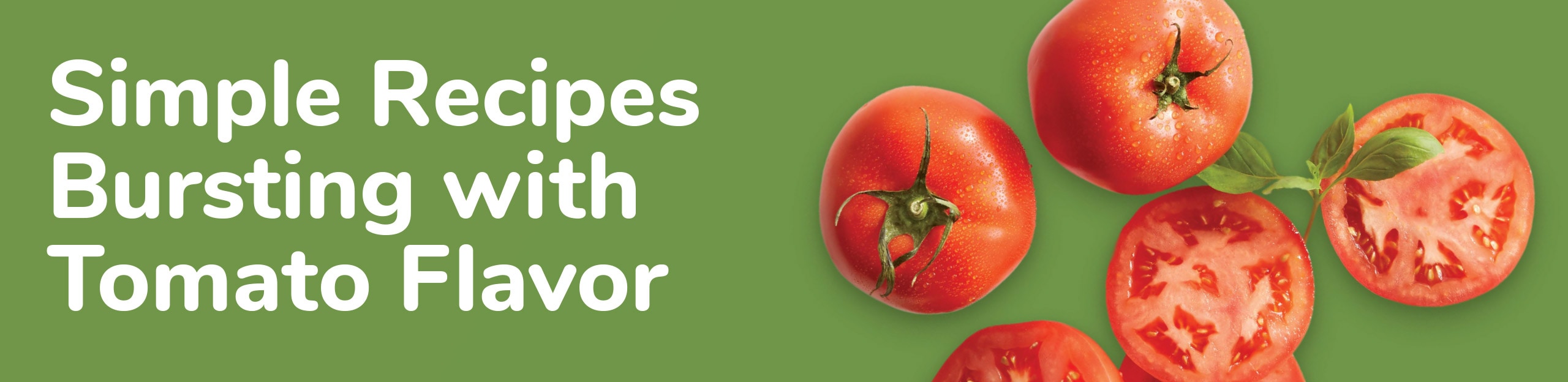 Simple recipes bursting with tomato flavor