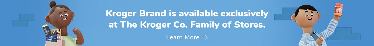 Kroger Brand is available exclusively at The Kroger Co. Family of Stores