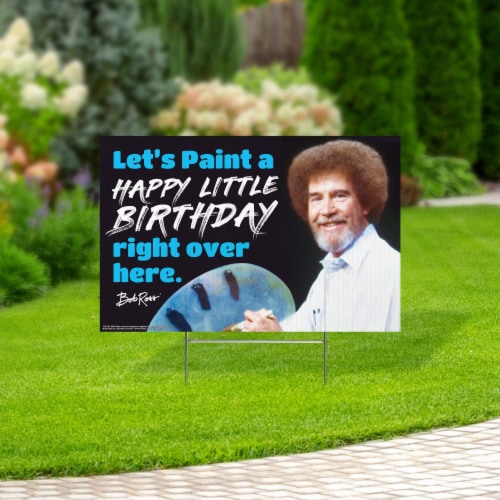 Prime Party Bob Ross Yard Sign, Let's paint a Happy Little Birthday Right Over Here. Perspective: back