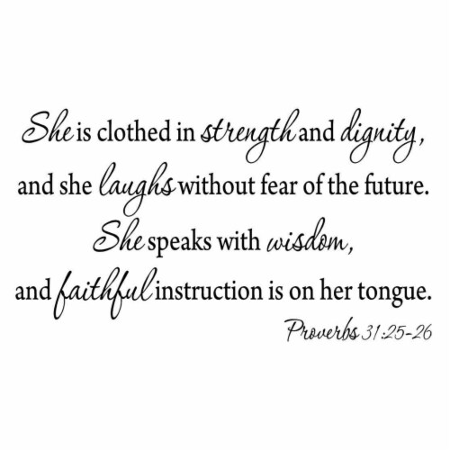 She Is Clothed In Strength And Dignity, Proverbs 31 25-26 Wall Decal, 1 -  Ralphs