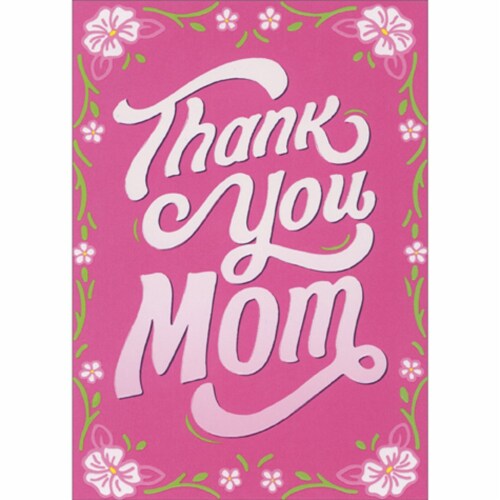 Avanti Thank You Mom: Swirling White Letters and Flower Border on Pink Mother's Day Card Perspective: front