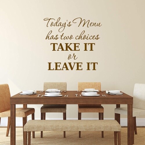 VWAQ Today's Menu Has Two Options Take it or Leave it Wall Decal Perspective: front