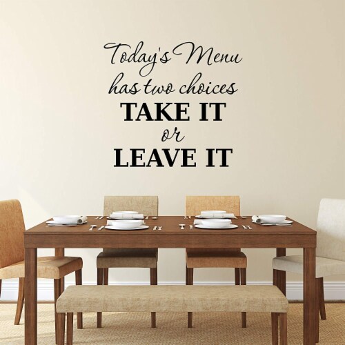 VWAQ Today's Menu Has Two Options Take it or Leave it Wall Decal Perspective: front