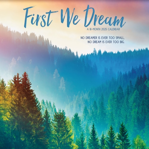 2025 First We Dream Wall Calendar Perspective: front