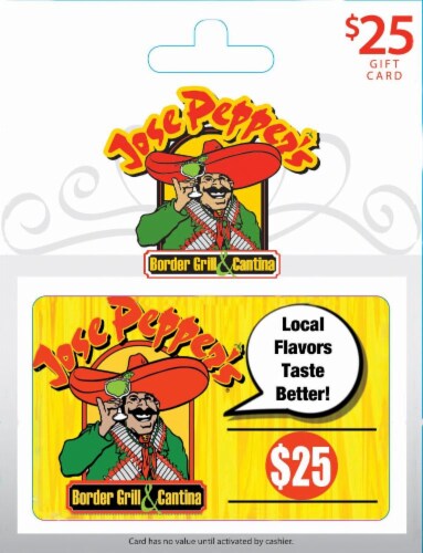 Jose Pepper's Border Grill & Cantina $25 Gift Card Perspective: front