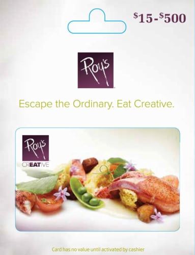 Roy's Restaurant Variable Amount Gift Card ($15-500) Perspective: front