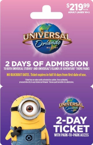 Universal Orlando 2 day $219.99 + tax Perspective: front