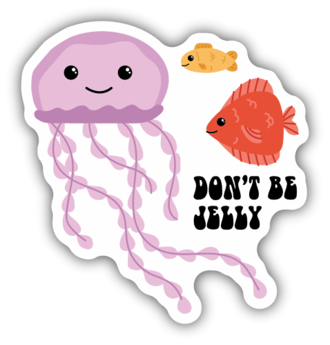 Stickers Northwest Don't Be Jelly Jellyfish Sticker Perspective: front