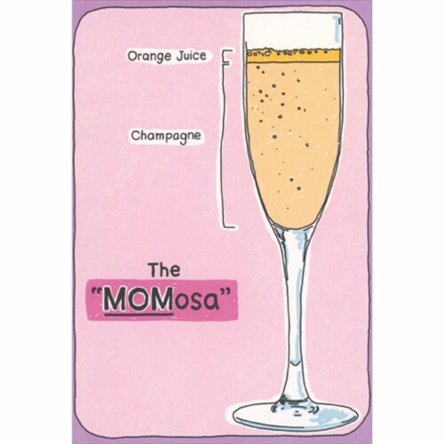 Recycled Paper Greetings The MOMosa Drink: Mostly Champagne Funny Mother's Day Card Perspective: front