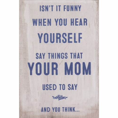 RPG Hear Yourself Say Things Your Mom Used to Say Funny Mother's Day Card Perspective: front