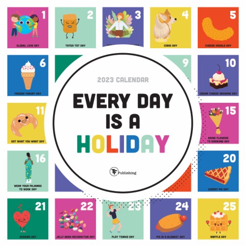2023 Everyday is A Holiday Wall Calendar, 1 ct Kroger