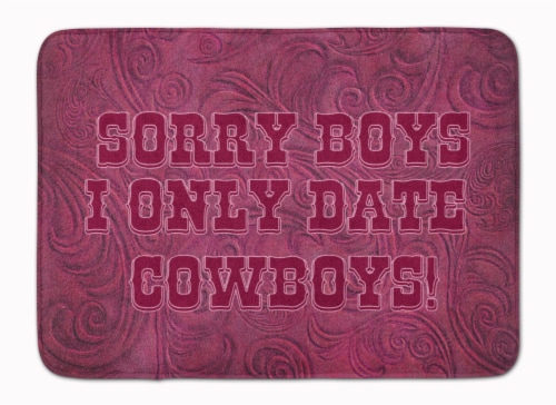 Sorry Boys I only date cowboys in pink Machine Washable Memory Foam Mat Perspective: front