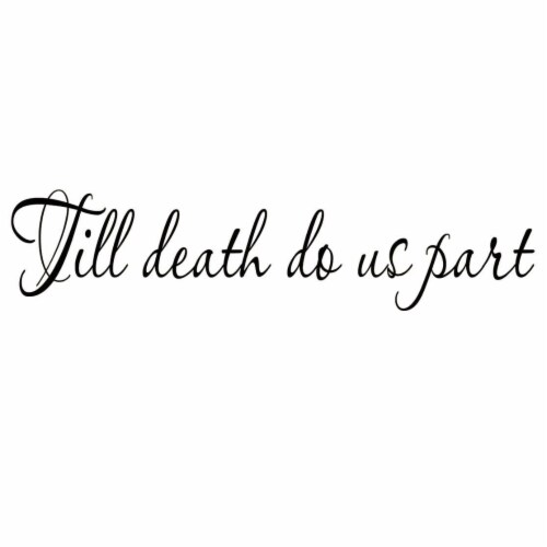 Till' Death Do Us Part Decal