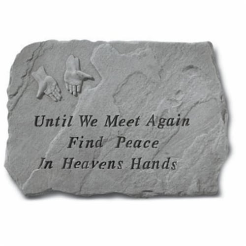 Kay Berry- Inc. 69420 Until We Meet Again Find Peace In Heavens Hands - Memorial - 18 Inches Perspective: front