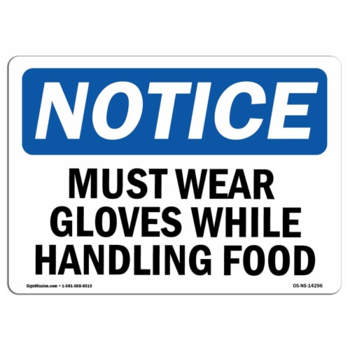 SignMission Notice Must Wear Gloves While Handling Food OSHA Decal Sign