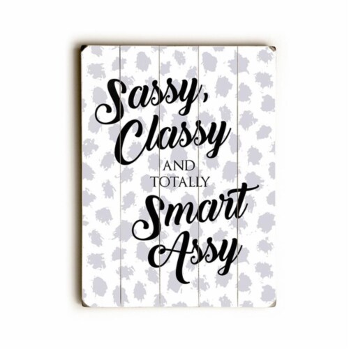 One Bella Casa 82502PW1216 12 x 16 in. Sassy Classy Smart Assy Planked Wood Wall Decor Perspective: front