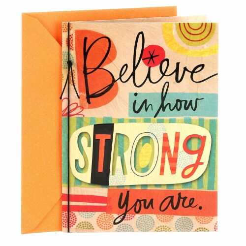 Hallmark  Encouragement Card - Believe In How Strong You Are Perspective: front