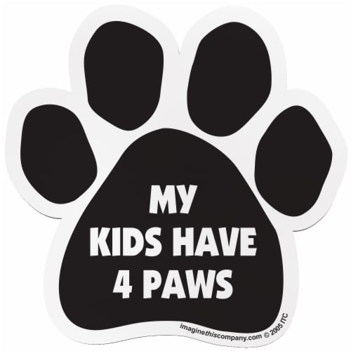 Imagine This My Kids Have 4 Paws Pet Magnet Perspective: front