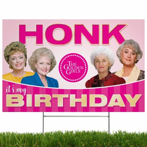 Prime Party Golden Girls Yard Sign with stakes, Honk It's My Birthday Perspective: front