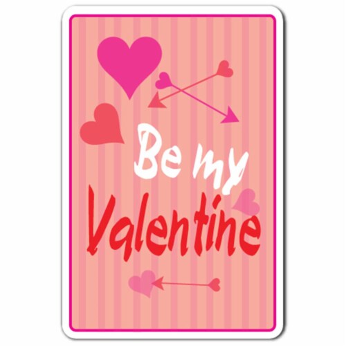 SignMission 8 x 12 in. Be My Valentine Decal - Holiday Valentines Day Love Lover Perspective: front