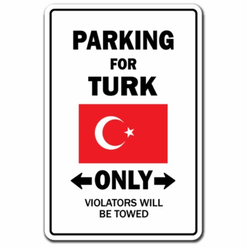 SignMission 8 x 12 in. Parking for Turk Only Decal - Turkey Flag National Pride Love Perspective: front