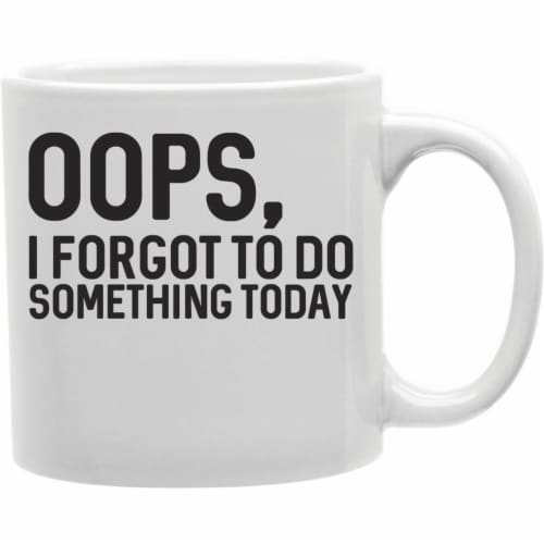 Imaginarium Goods CMG11-IGC-OOPS Oops - Oops, I Forgot to Do Something Today Mug Perspective: front