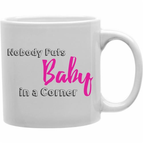 Imaginarium Goods CMG11-IGC-BABY Nobody Puts Baby In A Corner Mug Perspective: front