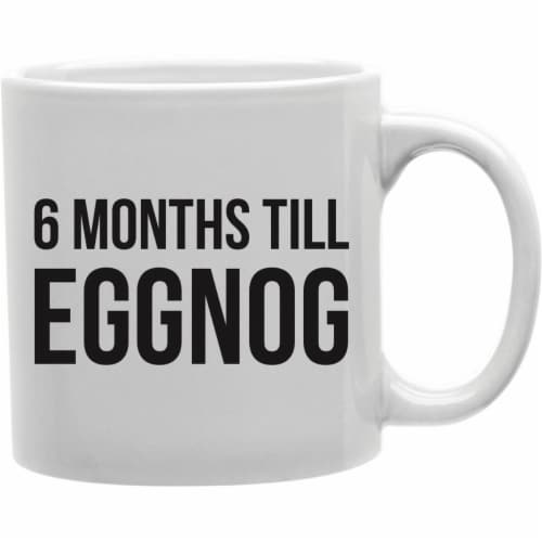 Imaginarium Goods CMG11-IGC-EGGNOG 6 Months Till Eggnog Mug Perspective: front