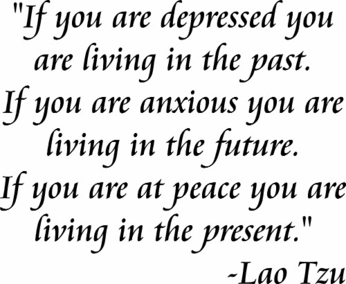 VWAQ If You Are Depressed You Are Living In The Past Wall Decal Perspective: front
