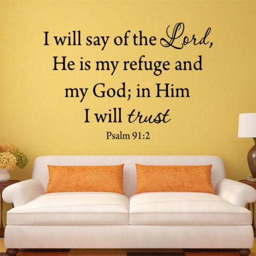 VWAQ I Will Say of the Lord, He Is My Refuge and My God. Psalms 91:2 Wall Decal -V1 Perspective: front