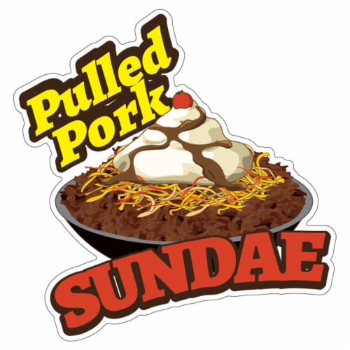 SignMission 12 in. Pulled Pork Sundae Decal Concession Stand Food Truck Sticker Perspective: front