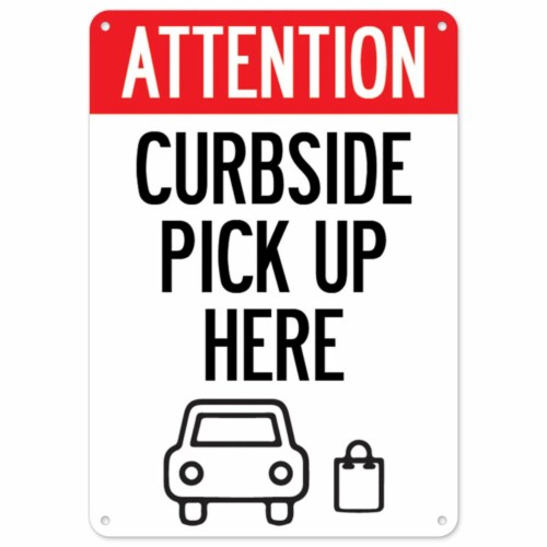 SignMission  Covid-19 Notice Sign - Attention Curbside Pick Up Here Perspective: front