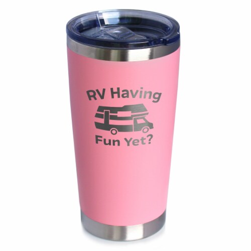RV Having Fun Yet - Insulated Coffee Tumbler - Funny Travel Camper Gifts - Pink, 20 oz Perspective: front
