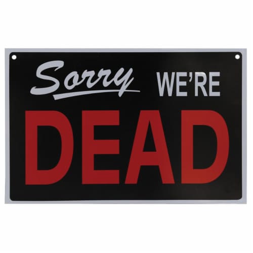 Seasonal Visions MR122913 11 x 8.5 in. Were Dead Reversible Sign ...