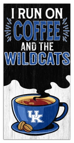 University of Kentucky® Wildcats™ I Run on Coffee Sign Perspective: front