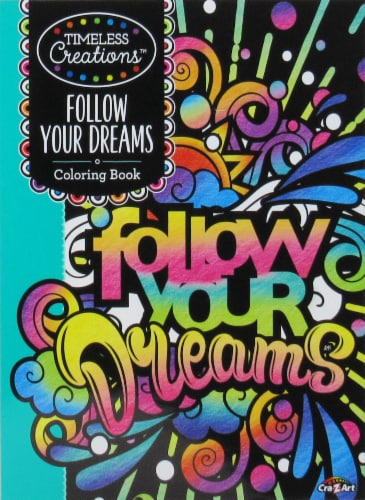 Timeless Follow Your Dreams Coloring Book, 1 ct - Pick 'n Save