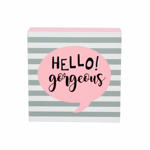 Everyday Living Hello Gorgeous Sign - Pink Perspective: front