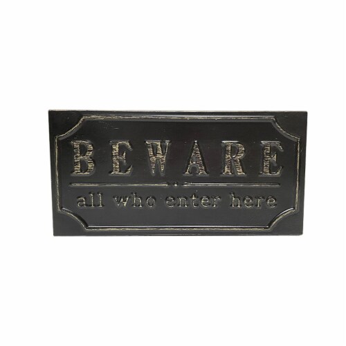 Holiday Home Beware All Who Enter Here Iron Table Sign Perspective: front