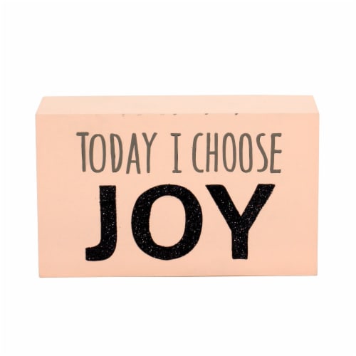 Everyday Living Today I Choose Joy Sign - Pink Perspective: front