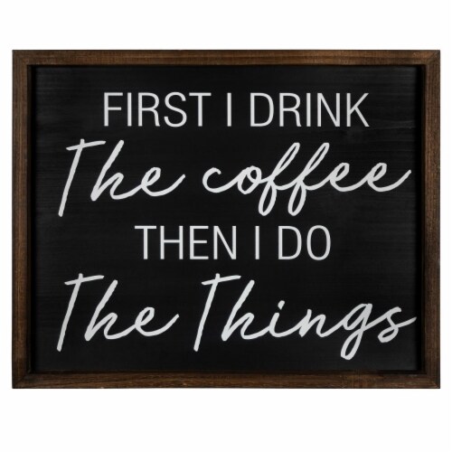 HomeRoots  16 x 20 x 1 in. Multi Color Drink the Cofee Then Do the Things Wall Art Perspective: front