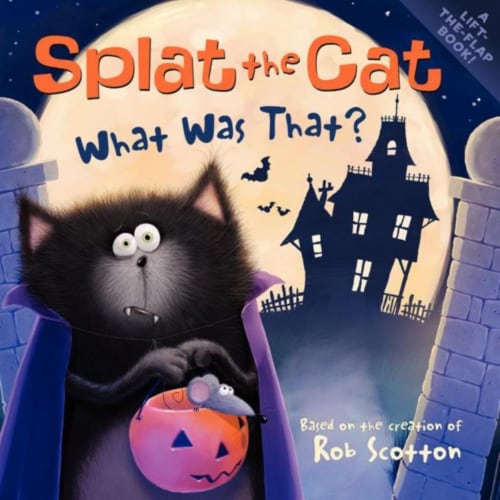 Splat the Cat What Was That? by Rob Scotton Perspective: front