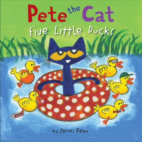 Pete The Cat Five Little Ducks by James Dean Perspective: front