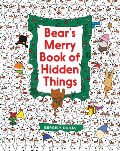 Bears Merry Book of Hidden Things by Gergely Dudas Perspective: front